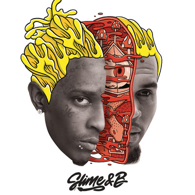 Slime & B (Clean)/Chris Brown／Young Thug