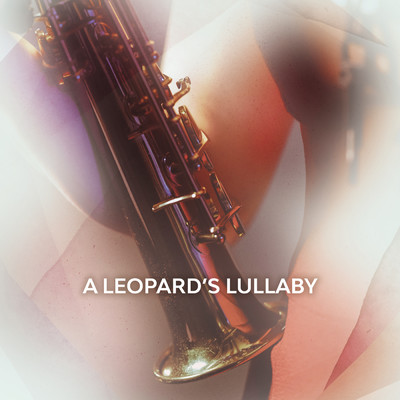シングル/A Leopard's Lullaby/Amy Dickson