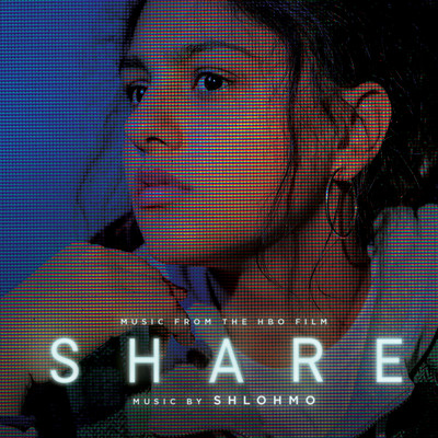 Share (Music from the HBO Film)/Shlohmo