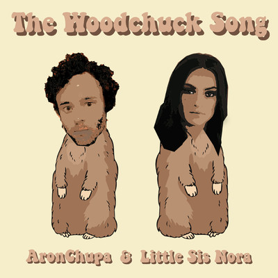 シングル/The Woodchuck Song/AronChupa／Little Sis Nora