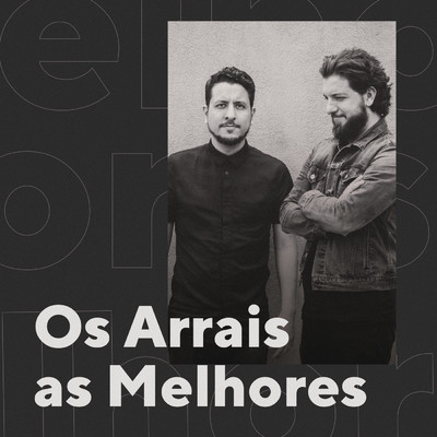 アルバム/Os Arrais As Melhores/Os Arrais