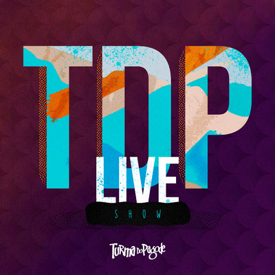 アルバム/TDP Live Show/Turma do Pagode