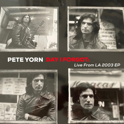 アルバム/Day I Forgot: Live From LA 2003 EP/Pete Yorn