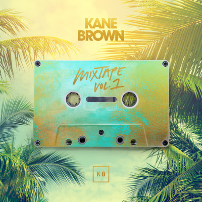 アルバム/Mixtape Vol. 1 - EP/Kane Brown