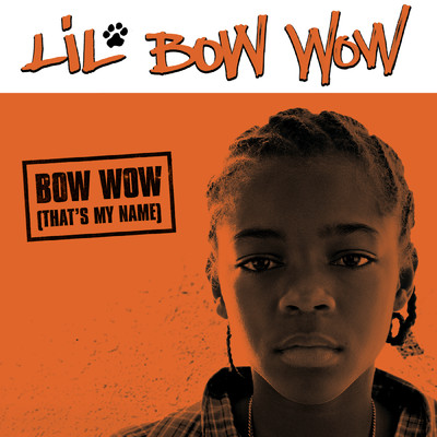 Bow Wow (That's My Name) (A cappella) (Clean)/Bow Wow