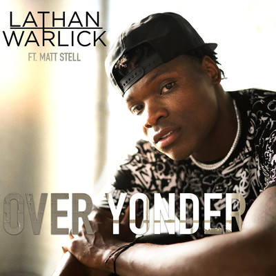 シングル/Over Yonder feat.Matt Stell/Lathan Warlick