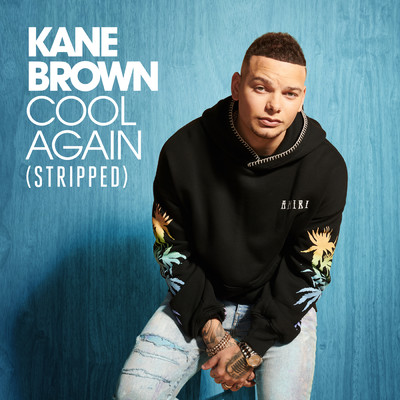 シングル/Cool Again (Stripped)/Kane Brown