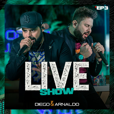 アルバム/EP3 Diego & Arnaldo Live Show/Diego & Arnaldo