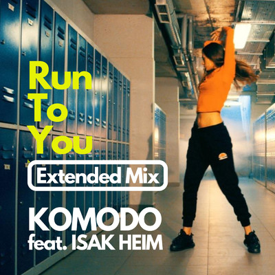 シングル/Run to You (Extended Mix)/Komodo