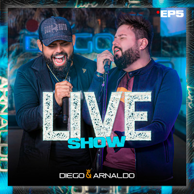 アルバム/EP5 Diego & Arnaldo Live Show/Diego & Arnaldo