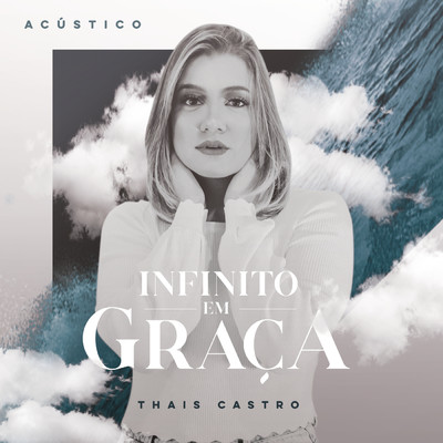 シングル/Infinito em Graca (Acustico)/Thais Castro