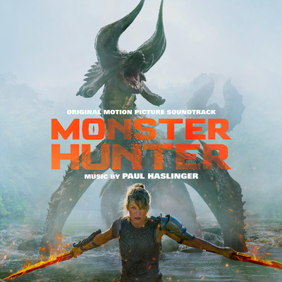 アルバム/Monster Hunter (Original Motion Picture Soundtrack)/Paul Haslinger