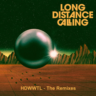 アルバム/HDWWTL - The Remixes/Long Distance Calling