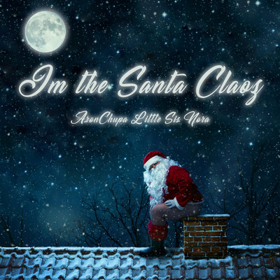 アルバム/I'm the Santa Claoz (Explicit)/AronChupa