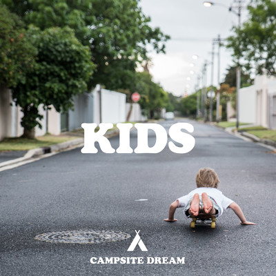 シングル/Kids/Campsite Dream