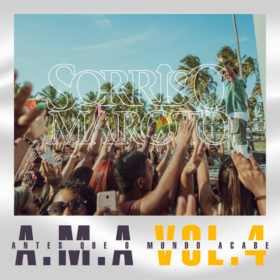 アルバム/A.M.A - Vol. 4 (Ao Vivo)/Sorriso Maroto