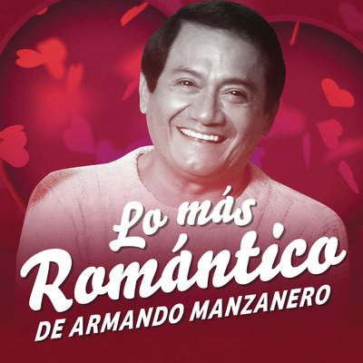Lo Mas Romantico de/Armando Manzanero