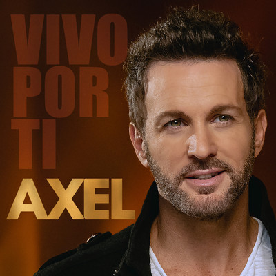シングル/Vivo Por Ti/Axel