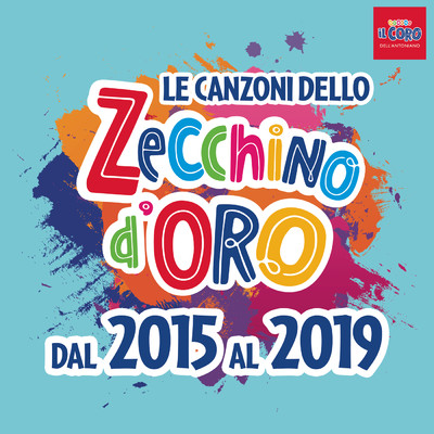 アルバム/Le canzoni dello Zecchino d'oro dal 2015 al 2019/Piccolo Coro dell'Antoniano