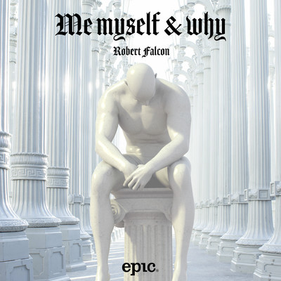 シングル/Me Myself & Why/Robert Falcon