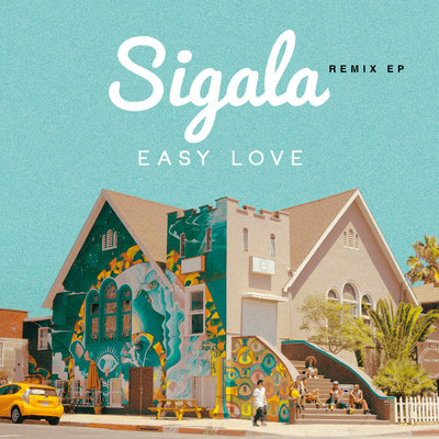 シングル/Easy Love (Danny Byrd Remix)/Sigala