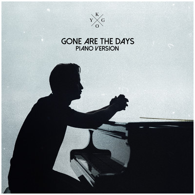 シングル/Gone Are The Days - Piano Jam 4/Kygo