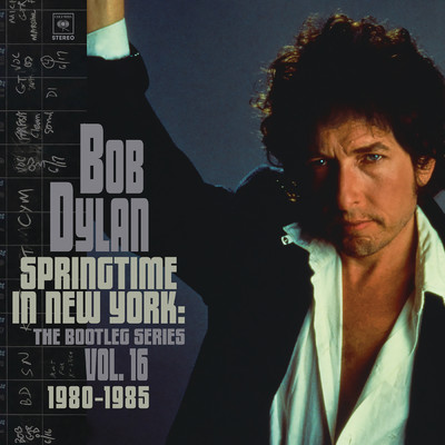 Springtime in New York: The Bootleg Series, Vol. 16 ／ 1980-1985/Bob Dylan