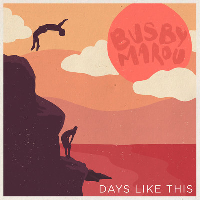 シングル/Days Like This/Busby Marou