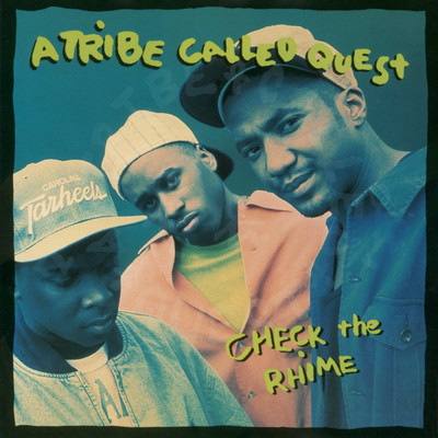 Check The Rhime (Instrumental)/A Tribe Called Quest