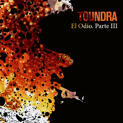 シングル/El Odio. Parte III/Toundra