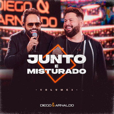アルバム/Junto e Misturado Vol. 3 (Ao Vivo)/Diego & Arnaldo