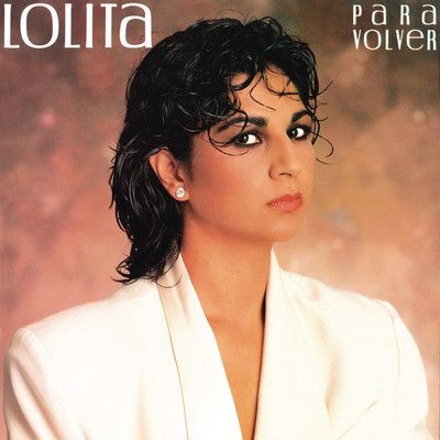 アルバム/Para Volver (Remasterizado 2022)/Lolita