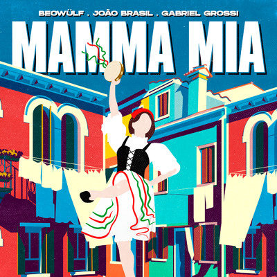 Mamma Mia/Beowulf／Joao Brasil／Gabriel Grossi