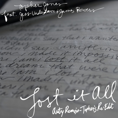 シングル/Lost It All (Arty Remix - Topher's Re-Edit) feat.James Bowers/Topher Jones