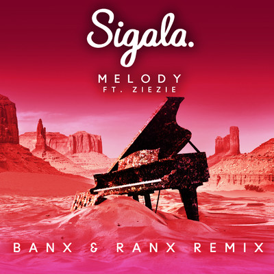 シングル/Melody (Banx & Ranx Remix) feat.ZieZie/Sigala