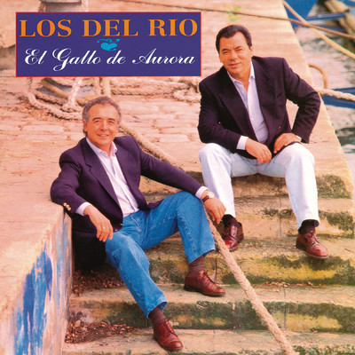 アルバム/El Gallo de Aurora (Remasterizado 2022)/Los Del Rio