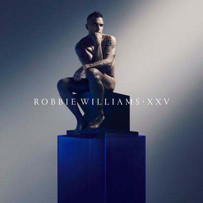 アルバム/XXV (Deluxe Edition) (Explicit)/ロビー・ウィリアムス
