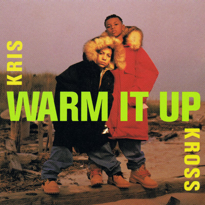 シングル/Warm It Up (Instrumental)/Kris Kross
