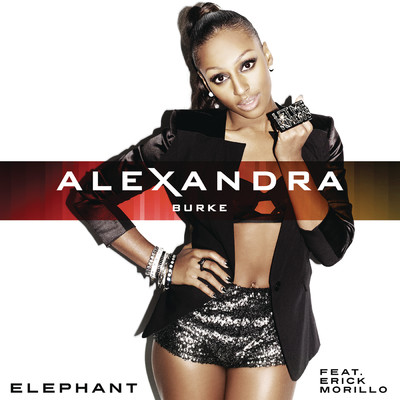シングル/Elephant feat.Erick Morillo/Alexandra Burke