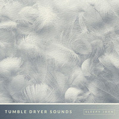 アルバム/Tumble Dryer Sounds - White Noise (Sleep & Relaxation)/Sleepy John