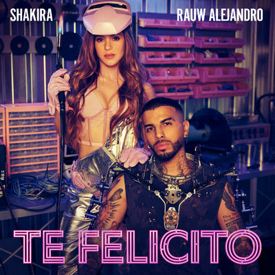 シングル/Te Felicito/Shakira／Rauw Alejandro