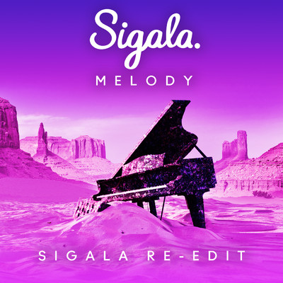 シングル/Melody (Sigala Re-Edit)/Sigala