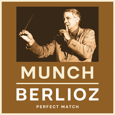 アルバム/Munch & Berlioz: Perfect Match/Charles Munch