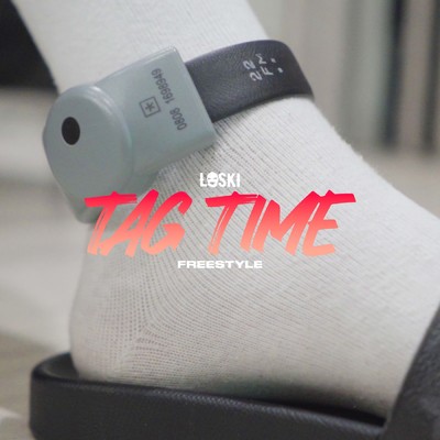 シングル/Tag Time Freestyle (Explicit)/Loski