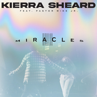 シングル/Miracles feat.Pastor Mike Jr./Kierra Sheard