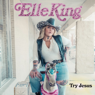 シングル/Try Jesus/Elle King
