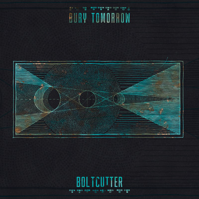 シングル/Boltcutter/Bury Tomorrow
