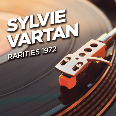 アルバム/Sylvie Vartan - Rarities 1972/シルヴィ・バルタン