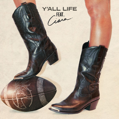 シングル/Y'all Life feat.Ciara/Walker Hayes