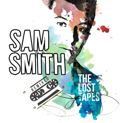 アルバム/The Lost Tapes - Remixed/Sam Smith